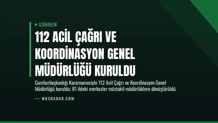 112 Acil Çağrı ve Koordinasyon Genel Müdürlüğü Kuruldu