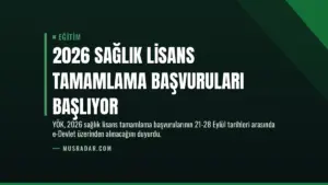 2026 Sağlık Lisans Tamamlama Başvuruları Başlıyor