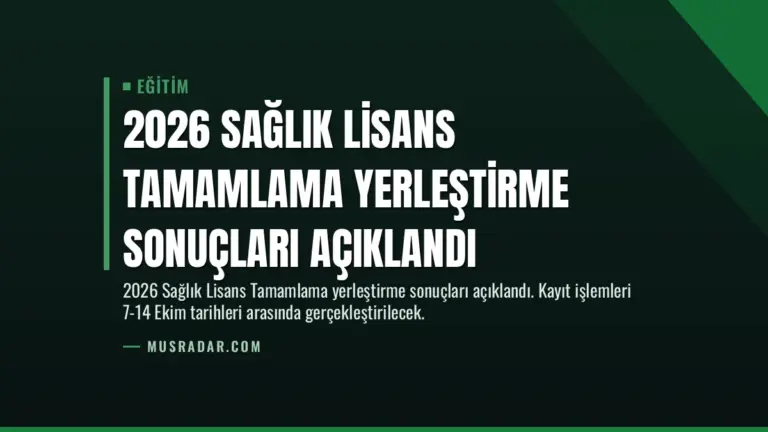 2026 Sağlık Lisans Tamamlama Yerleştirme Sonuçları Açıklandı