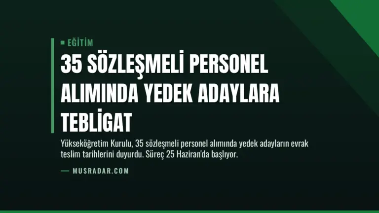 35 Sözleşmeli Personel Alımında Yedek Adaylara Tebligat