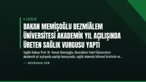 Bakan Memişoğlu Bezmiâlem Üniversitesi Akademik Yıl Açılışında Üreten Sağlık Vurgusu Yaptı