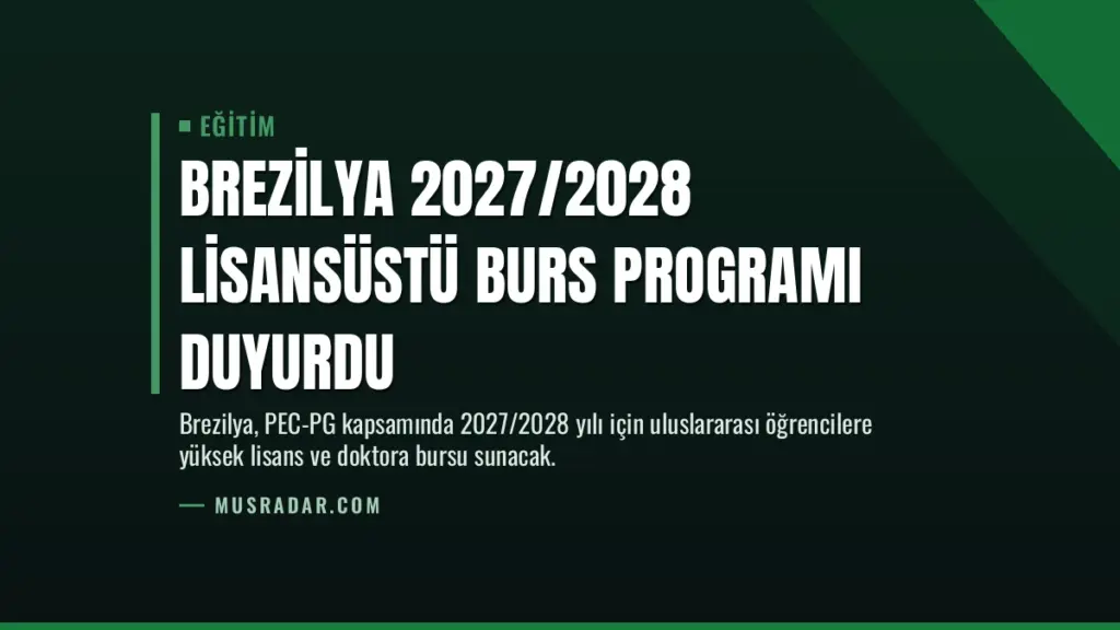 Brezilya 2027/2028 Lisansüstü Burs Programı Duyurdu