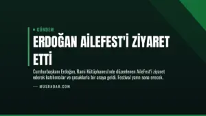 Erdoğan AileFest’i Ziyaret Etti