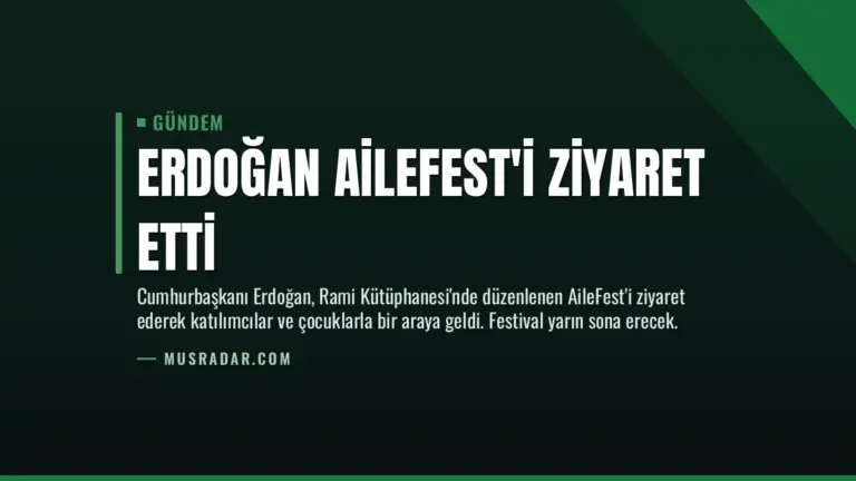 Erdoğan AileFest’i Ziyaret Etti
