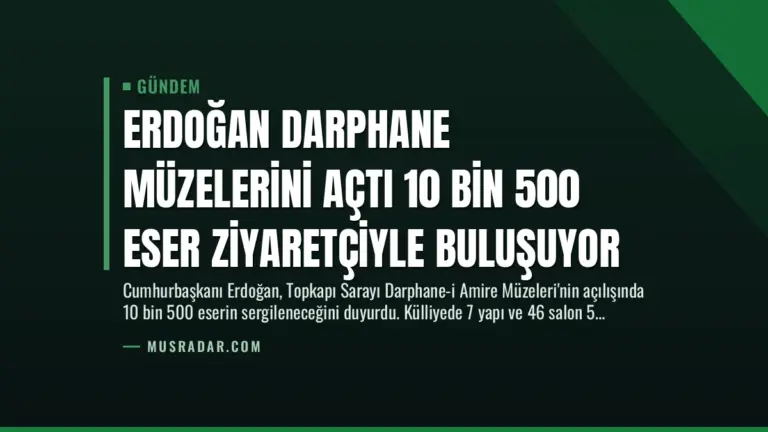 Erdoğan Darphane Müzelerini Açtı 10 Bin 500 Eser Ziyaretçiyle Buluşuyor