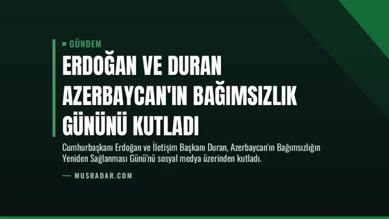 Erdoğan ve Duran Azerbaycan’ın Bağımsızlık Gününü Kutladı