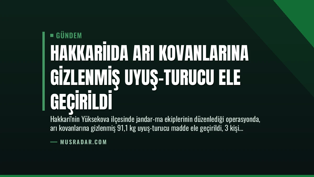 Hakkariıda Arı Kovanlarına Gizlenmiş Uyuş-turucu Ele Geçirildi