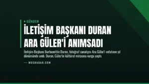 İletişim Başkanı Duran Ara Güler’i Anımsadı