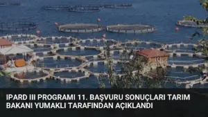 IPARD III Programı 11. Başvuru Sonuçları Tarım Bakanı Yumaklı Tarafından Açıklandı