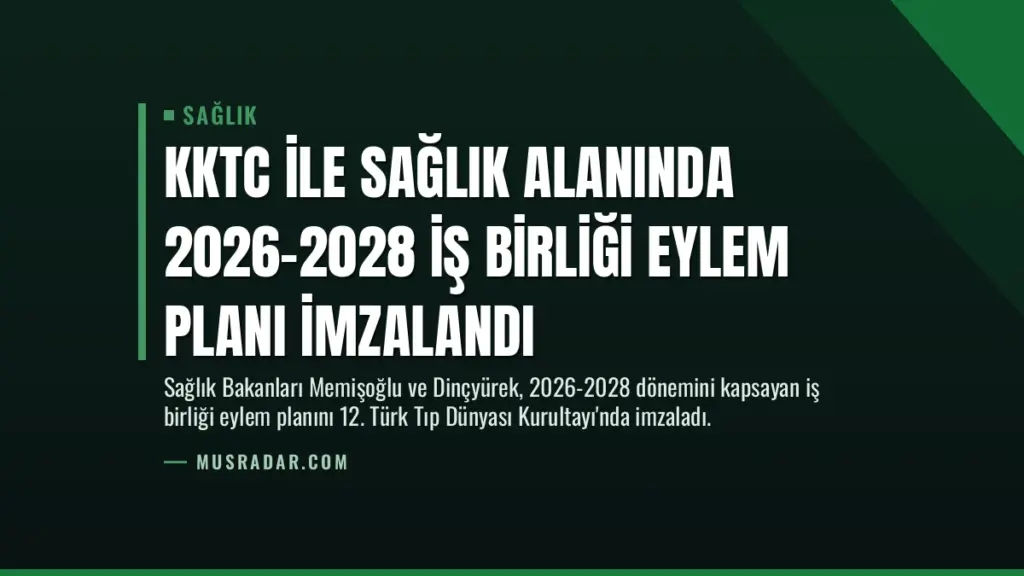 KKTC ile Sağlık Alanında 2026-2028 İş Birliği Eylem Planı İmzalandı