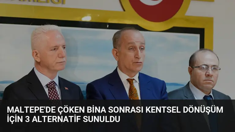 Maltepe’de Çöken Bina Sonrası Kentsel Dönüşüm İçin 3 Alternatif Sunuldu