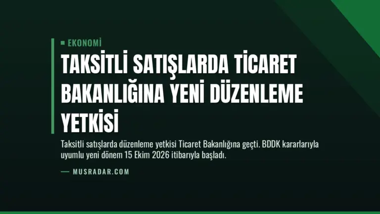 Taksitli Satışlarda Ticaret Bakanlığına Yeni Düzenleme Yetkisi