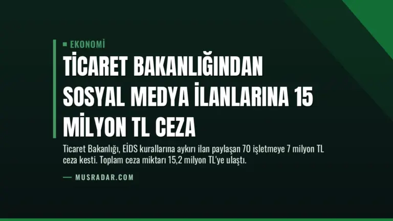 Ticaret Bakanlığından Sosyal Medya İlanlarına 15 Milyon TL Ceza